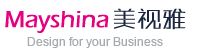Mayshina.com 美视雅 Design for your Business!